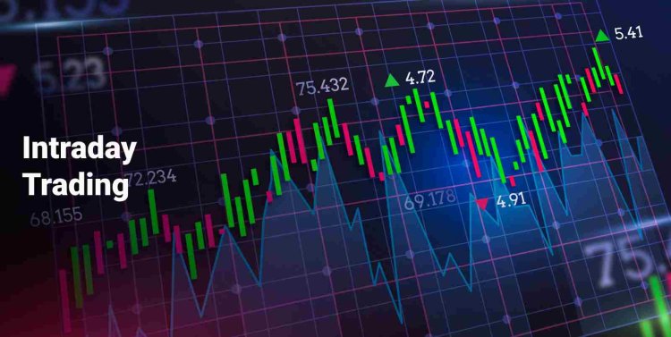 Unveiling the World of Intraday Trading: Tips and Strategies for Success