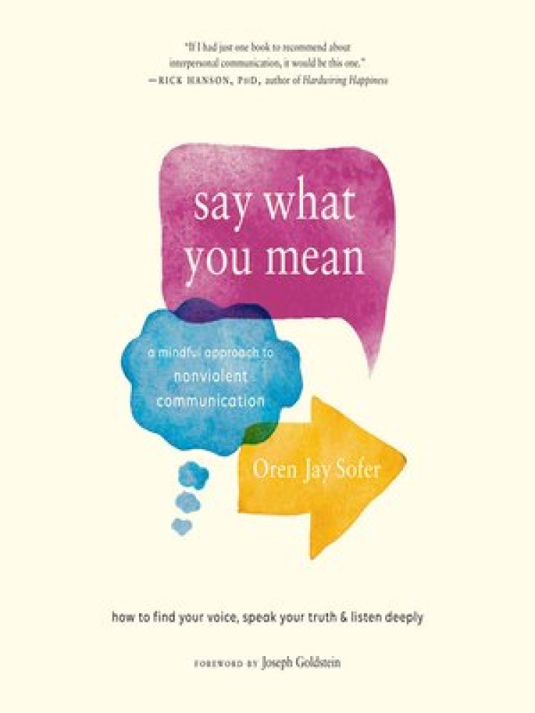 BOOK: Say What You Mean": A Practical Guide to Effective Communication